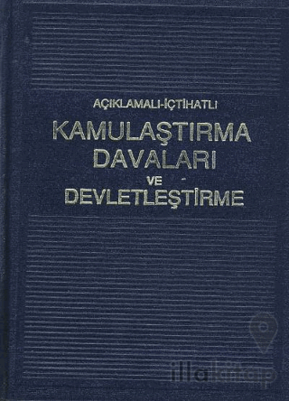 Kamulaştırma Davaları ve Devletleştirme