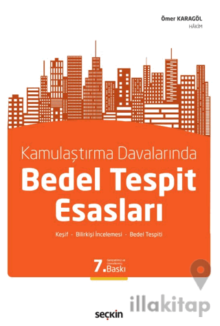 Kamulaştırma Davalarında Bedel Tespit Esasları