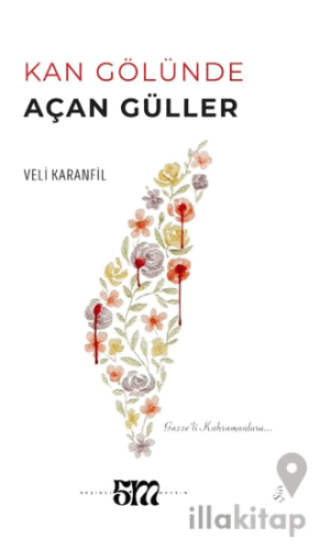 Kan Gölünde Açan Güller