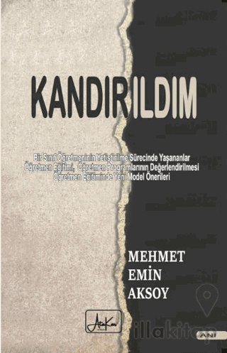 Kandırıldım