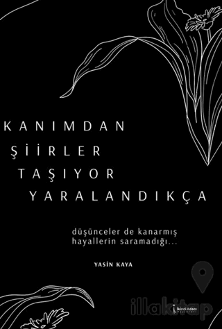 Kanımdan Şiirler Taşıyor Yaralandıkça