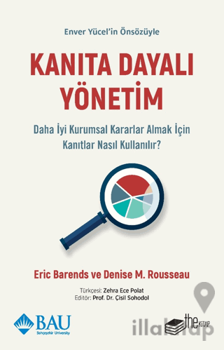 Kanıta Dayalı Yönetim - Daha İyi Kurumsal Kararlar Almak için Kanıtlar Nasıl Kullanılır?