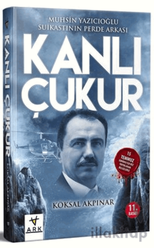 Kanlı Çukur - Muhsin Yazıcıoğlu Suikastının Perde Arkası