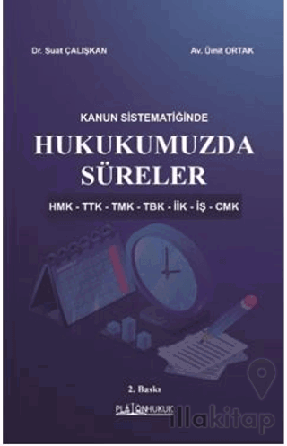 Kanun Sistematiğinde Hukukumuzda Süreler