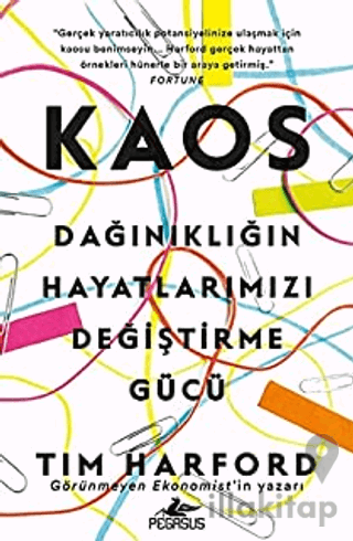 Kaos: Dağınıklığın Hayatlarımızı Değiştirme Gücü