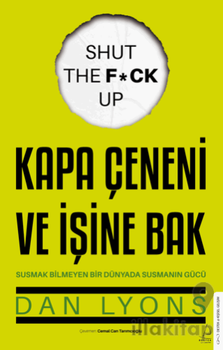 Kapa Çeneni ve İşine Bak Susmak Bilmeyen Bir Dünyada Susmanın Gücü