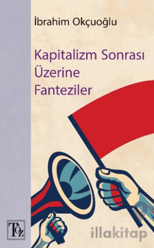 Kapitalizm Sonrası Üzerine Fantaziler