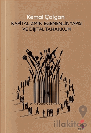 Kapitalizmin Egemenlik Yapısı ve Dijital Tahakküm