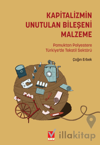 Kapitalizmin Unutulan Bileşeni Malzeme: Pamuktan Polyestere Türkiye’de Tekstil Sektörü