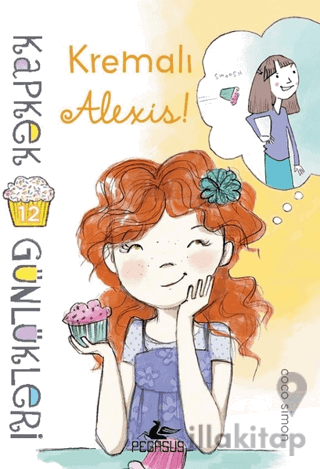 Kapkek Günlükleri 12: Kremalı Alexis