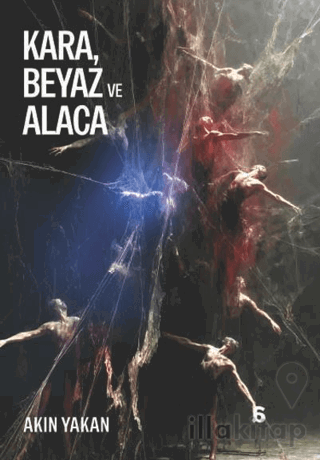 Kara, Beyaz ve Alaca