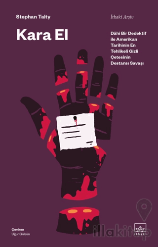 Kara El: Dahi Bir Dedektif ile Amerikan Tarihinin En Tehlikeli Gizli Çetesinin Destansı Savaşı