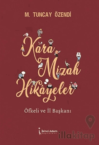 Kara Mizah Hikayeler - Öfkeli ve İl Başkanı