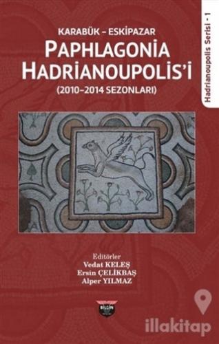 Karabük Eskipazar - Paphlagonia Hadrianoupolis'i