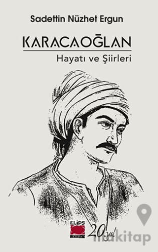 Karacaoğlan - Hayatı ve Şiirleri