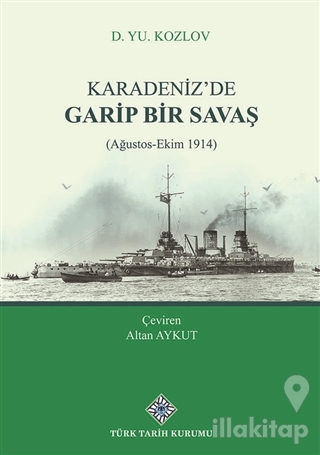 Karadeniz'de Garip Bir Savaş