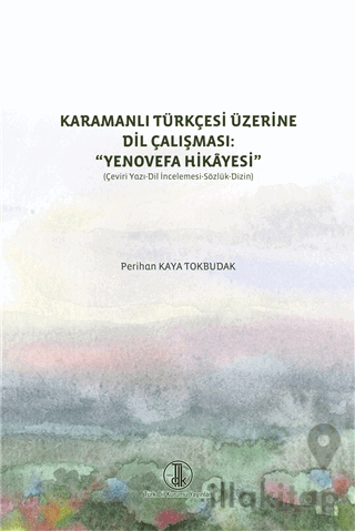Karamanlı Türkçesi Üzerine Dil Çalışması: Yenovefa Hikayesi