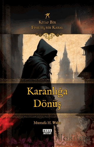 Karanlığa Dönüş: Kitap Bir Fısıltı - Bir Kabal