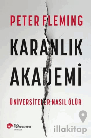 Karanlık Akademi Üniversiteler Nasıl Ölür