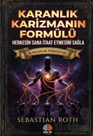 Karanlık Karizmanın Formülü