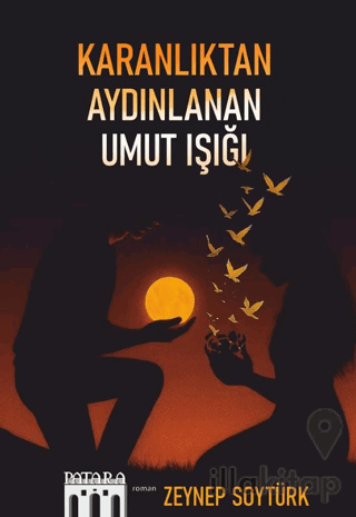 Karanlıktan Aydınlanan Umut Işığı