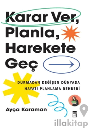 Karar Ver, Planla, Harekete Geç