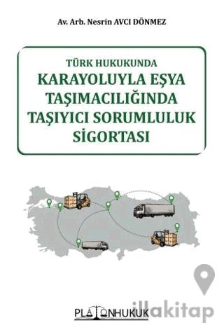 Karayoluyla Eşya Taşımacılığında Taşıyıcı Sorumluluk Sigortası
