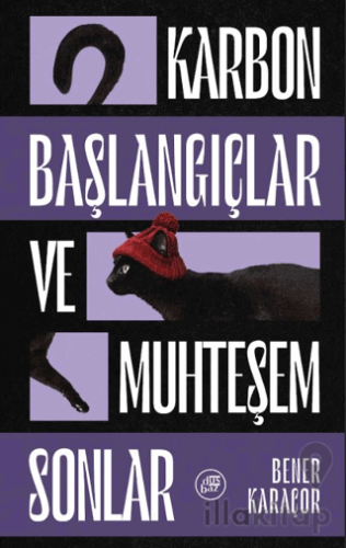 Karbon Başlangıçlar ve Muhteşem Sonlar: Yarım Sonlar Atlas’ı - 1