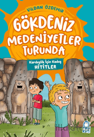 Kardeşlik İçin Kadeş – Gökdeniz Medeniyetler Turunda – 3. Sınıf
