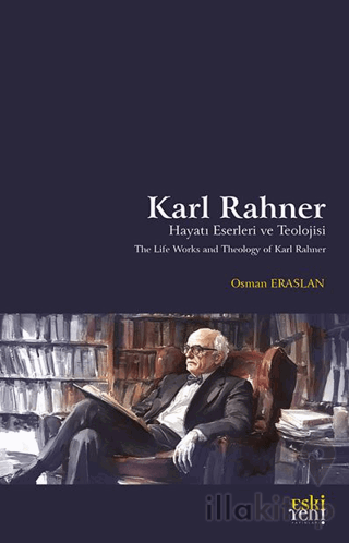 Karl Rahner Hayatı, Eserleri ve Teolojisi