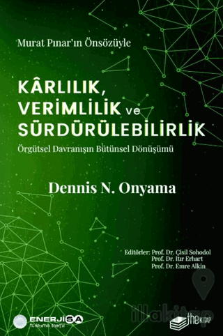 Karlılık, Verimlilik ve Sürdürülebilirlik – Örgütsel Davranışın Bütünsel Dönüşümü