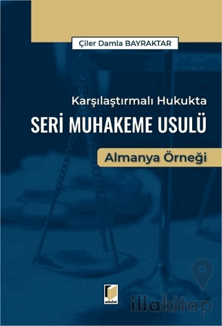 Karşılaştırmalı Hukukta Seri Muhakeme Usulü Almanya Örneği