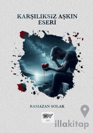 Karşılıksız Aşkın Eseri