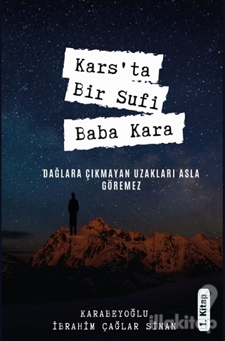 Kars'ta Bir Sufi: Baba Kara 1. Kitap