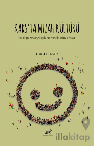 Kars'ta Mizah Kültürü Psikolojik ve Sosyolojik Bir Mesele Olarak Mizah