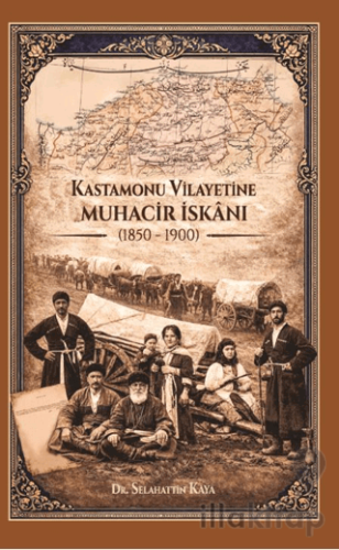 Kastamonu Vilayetine Muhacir İskanı (1850-1900)