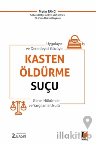 Kasten Öldürme Suçu (Genel Hükümler ve Yargılama Usulü)