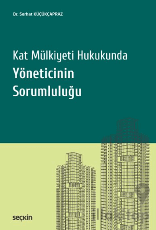 Kat Mülkiyeti Hukukunda Yöneticinin Sorumluluğu