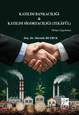 Katılım Bankacılığı & Katılım Sigortacılığı (Tekâfül) Türkiye Uygulaması