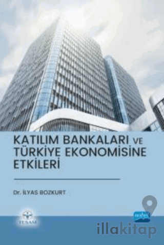Katılım Bankaları ve Türkiye Ekonomisine Etkileri