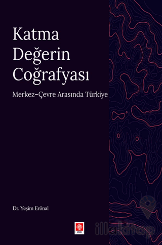 Katma Değerin Coğrafyası