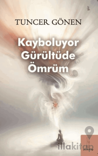 Kayboluyor Gürültüde Ömrüm