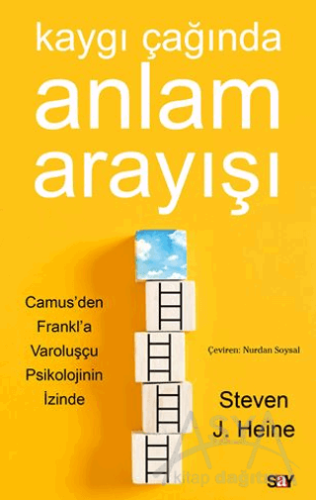 Kaygı Çağında Anlam Arayışı