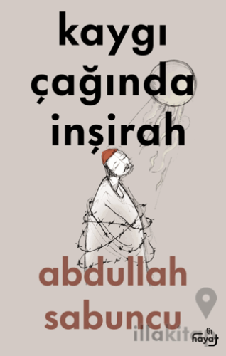 Kaygı Çağında İnşirah