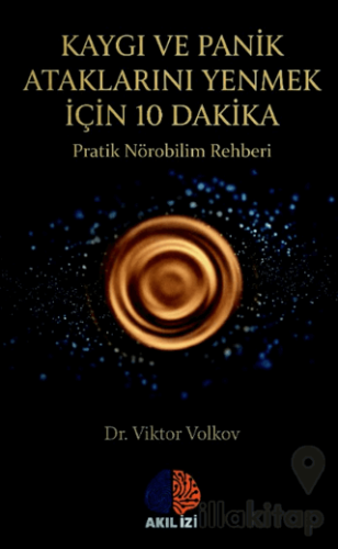 Kaygı ve Panik Ataklarını Yenmek Için 10 Dakika