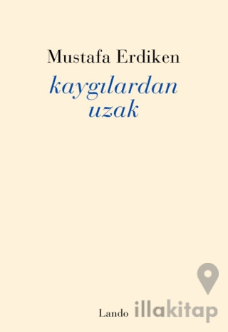Kaygılardan Uzak