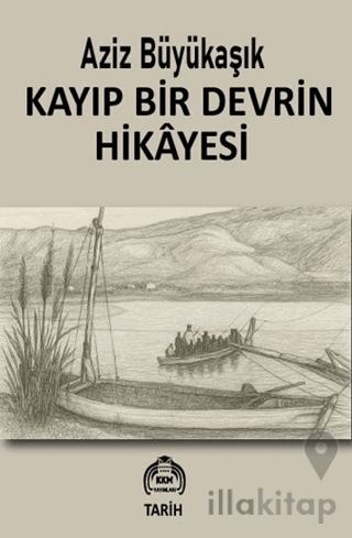 Kayıp Bir Devrin Hikayesi