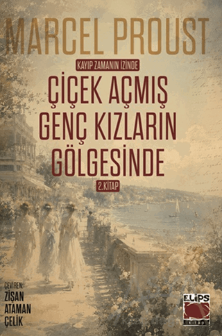 Kayıp Zamanın İzinde: Çiçek Açmış Genç Kızların Gölgesinde