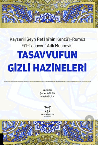 Kayserili Şeyh Refahi’nin Kenzü’r-Rumuz Fi’t-Tasavvuf Adlı Mesnevisi - Tasavvufun Gizli Hazineleri