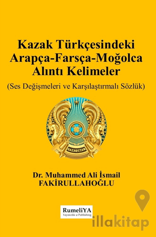 Kazak Türkçesindeki Arapça-Farsça-Moğolca Alıntı Kelimeler